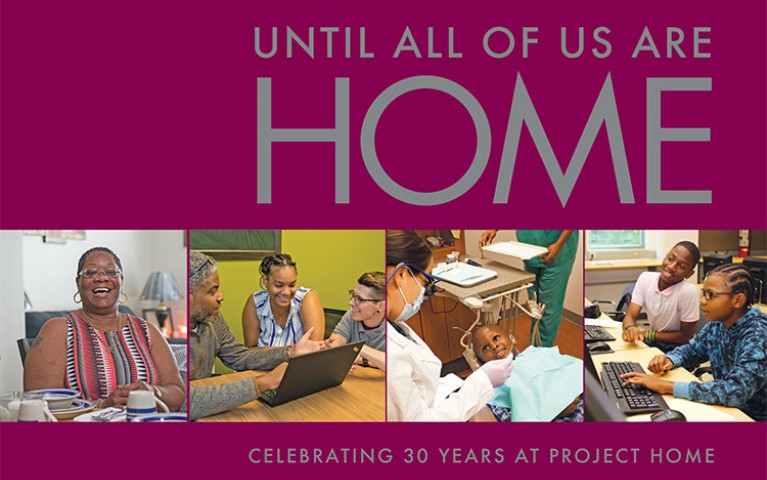 Until All Of Us Are Home: Celebrating 30 Years at Project HOME