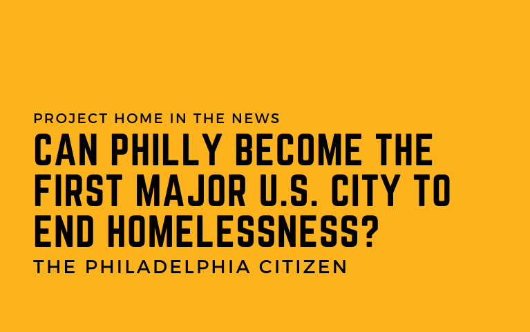 Can Philly Become the First Major U.S. City to End Homelessness?