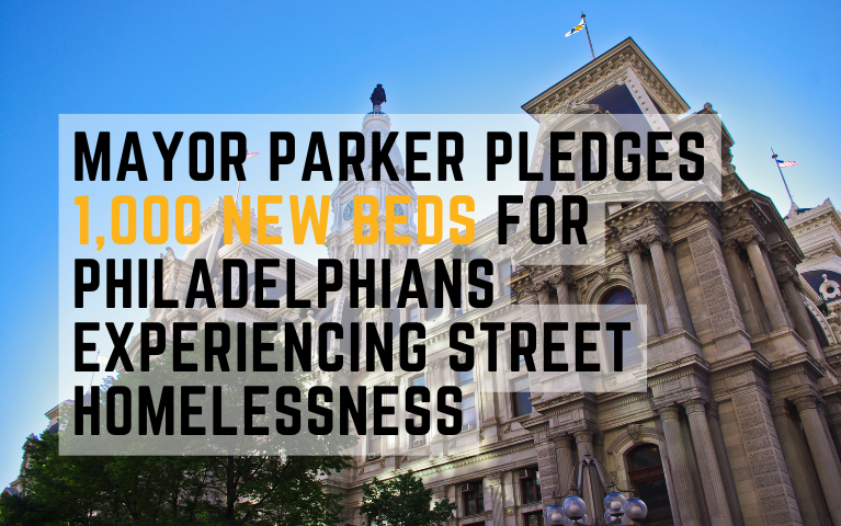 mayor parker pledges 1,000 new beds for philadelphians experiencing street homelessness