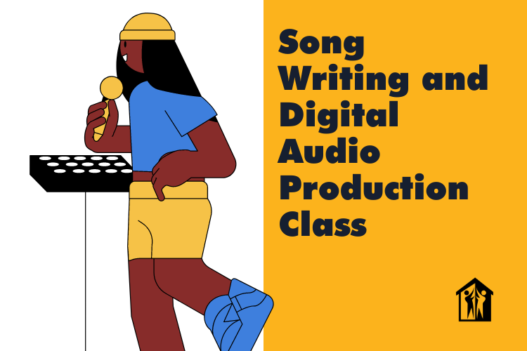 Free 1-Month Digital Audio Production and Song Writing class starts Monday, January 31, 2022.