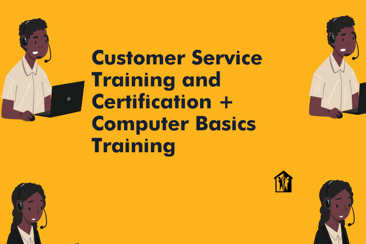 Customer Service Training and Certification + Computer Basics Training